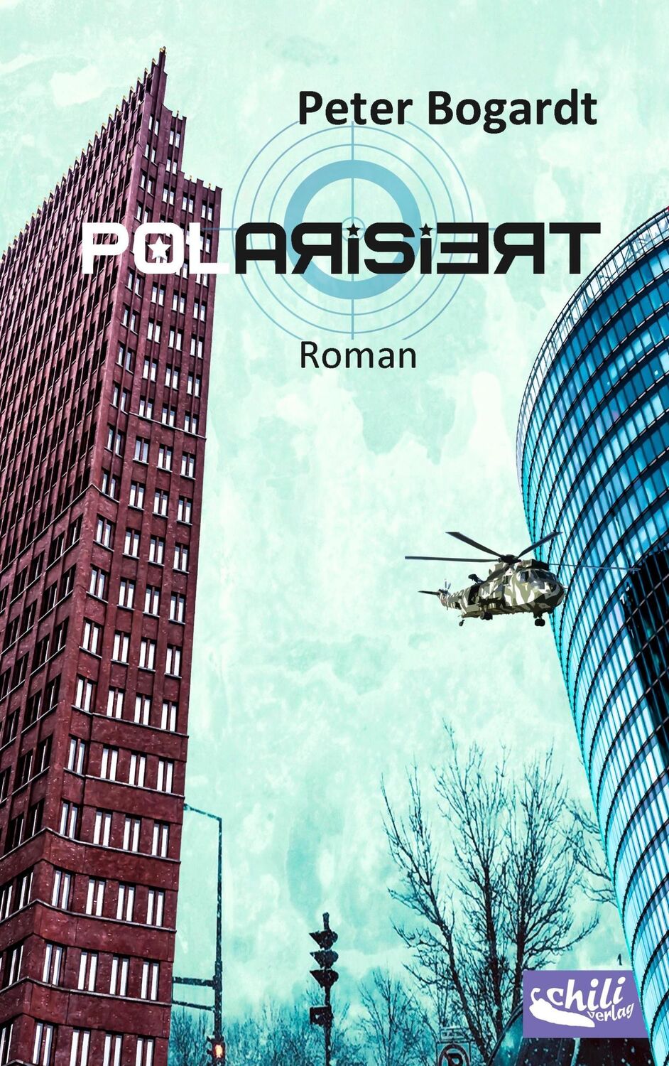 Cover: 9783943292619 | Polarisiert | Roman | Peter Bogardt | Taschenbuch | Paperback | 464 S.