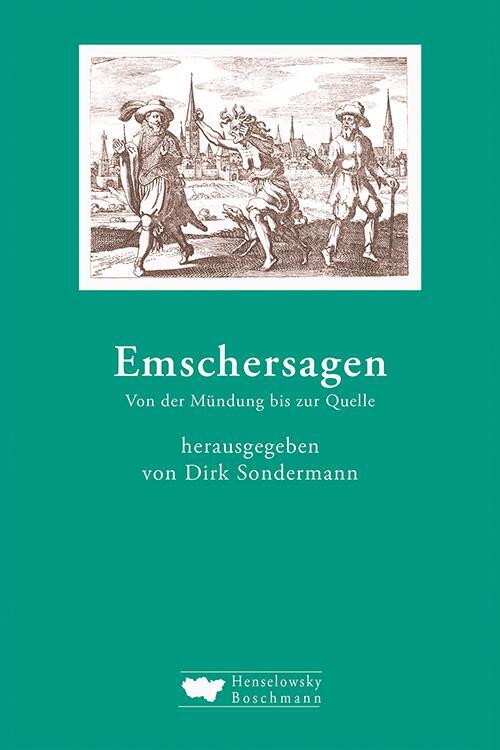Cover: 9783942094757 | Emschersagen | Von der Mündung bis zur Quelle | Dirk Sondermann | Buch
