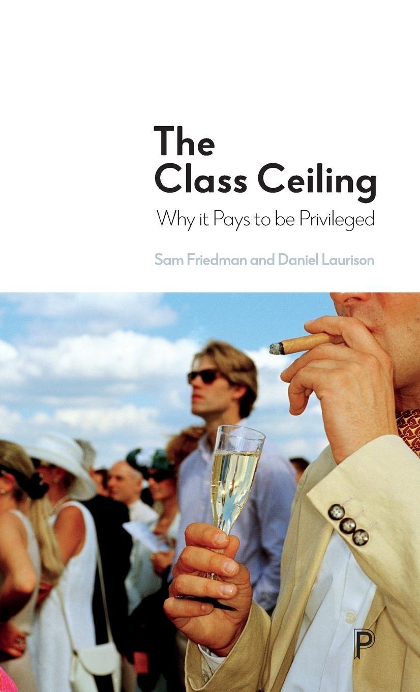 Cover: 9781447336068 | The class ceiling | Daniel Laurison | Buch | Englisch | 2019