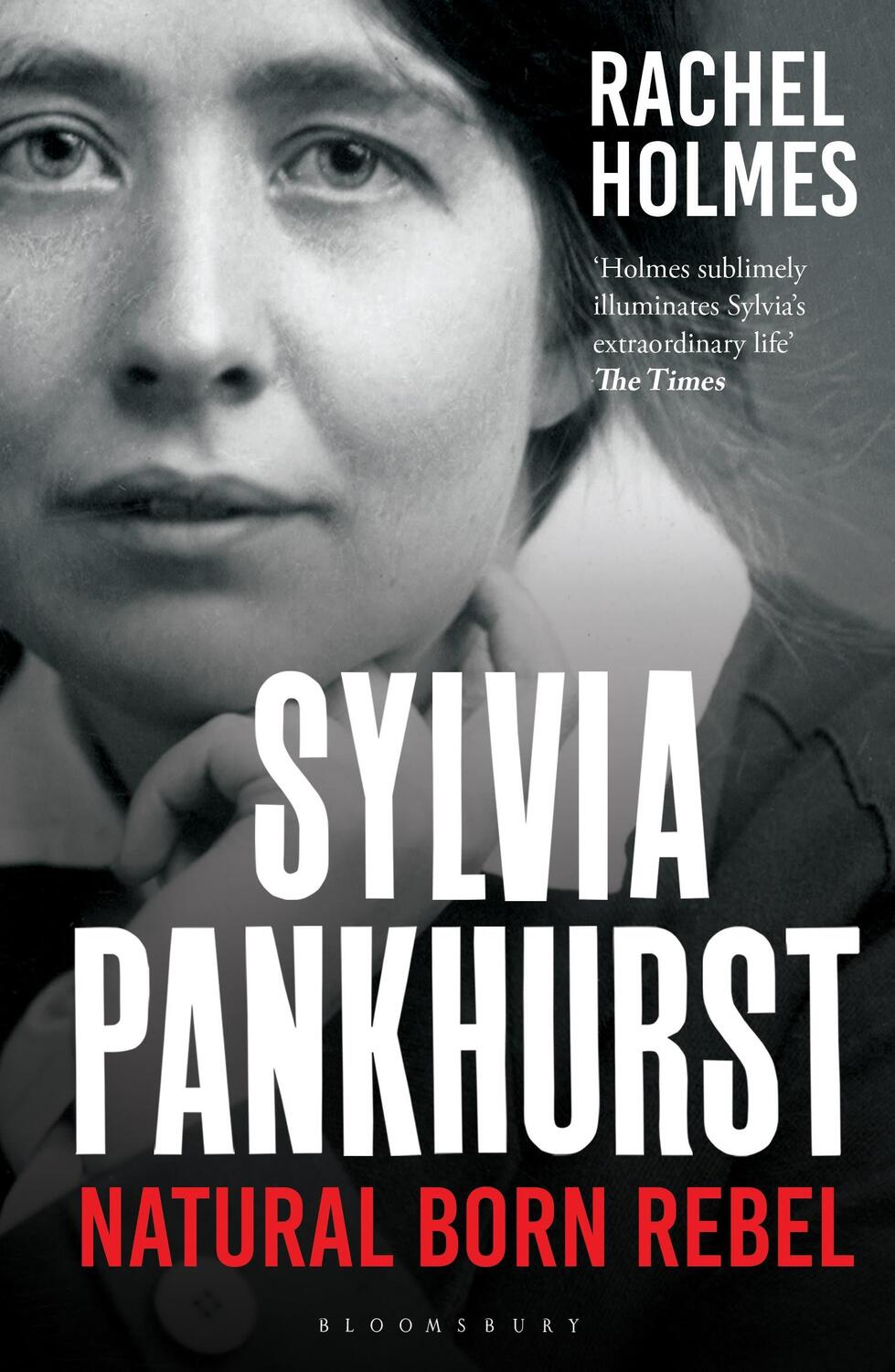 Cover: 9781408880456 | Sylvia Pankhurst | Natural Born Rebel | Rachel Holmes | Taschenbuch
