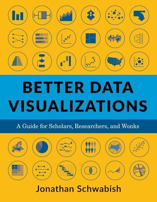 Cover: 9780231193115 | Better Data Visualizations | Jonathan Schwabish | Taschenbuch | 2021