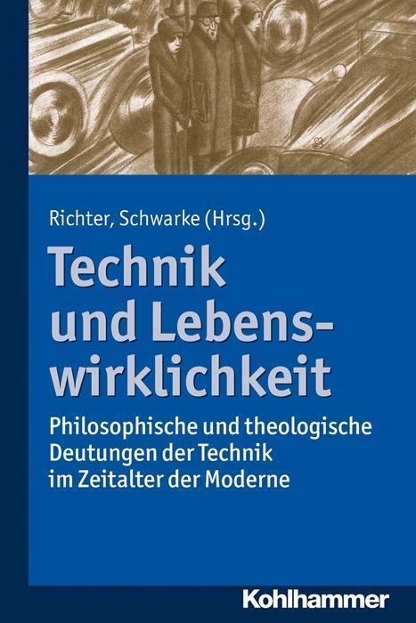 Cover: 9783170241381 | Technik und Lebenswirklichkeit | Taschenbuch | 217 S. | Deutsch | 2014