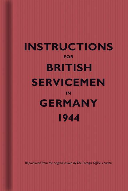 Cover: 9781851243518 | Instructions for British Servicemen in Germany, 1944 | Library | Buch
