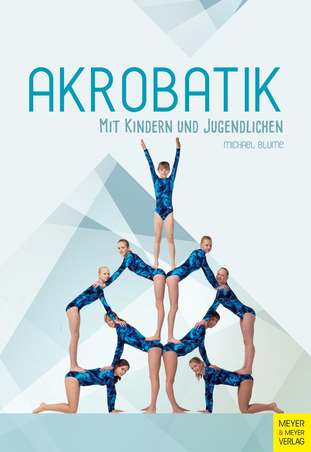 Cover: 9783840375484 | Akrobatik mit Kindern und Jugendlichen | Michael Blume | Taschenbuch