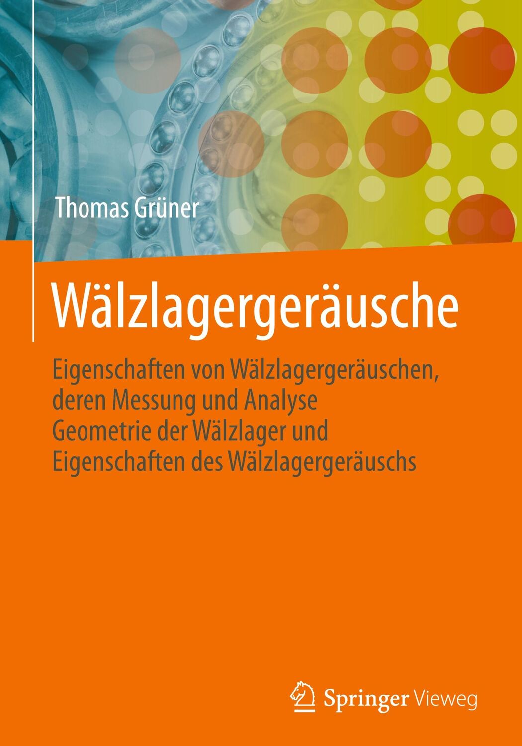 Cover: 9783662638798 | Wälzlagergeräusche | Thomas Grüner | Buch | HC runder Rücken kaschiert