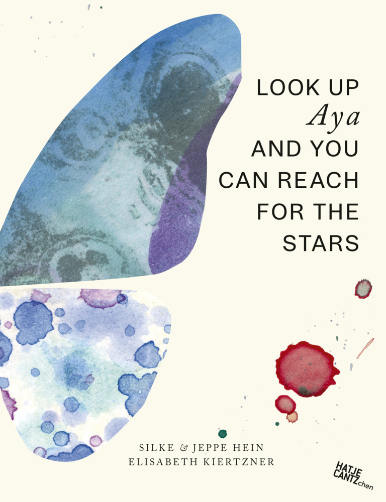 Cover: 9783775751001 | Look Up Aya And You Can Reach For The Stars | Hein | Buch | 88 S.