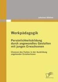 Cover: 9783836683722 | Werkpädagogik: Persönlichkeitsbildung durch angewandtes Gestalten...