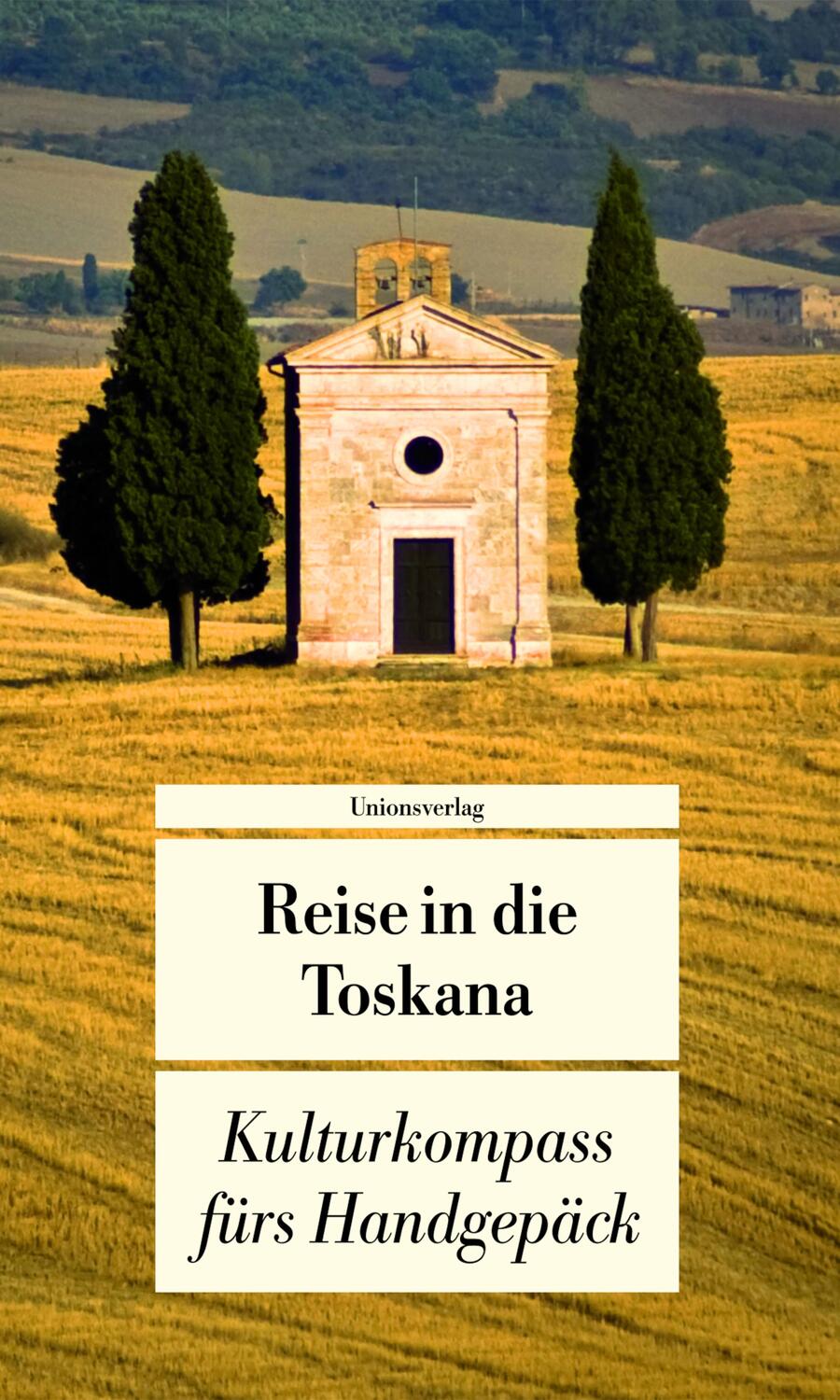 Cover: 9783293204744 | Reise in die Toskana | Kulturkompass fürs Handgepäck | Manfred Görgens