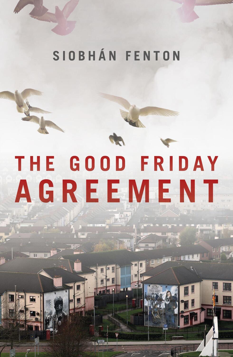 Cover: 9781785903731 | The Good Friday Agreement | Siobhan Fenton | Taschenbuch | Englisch