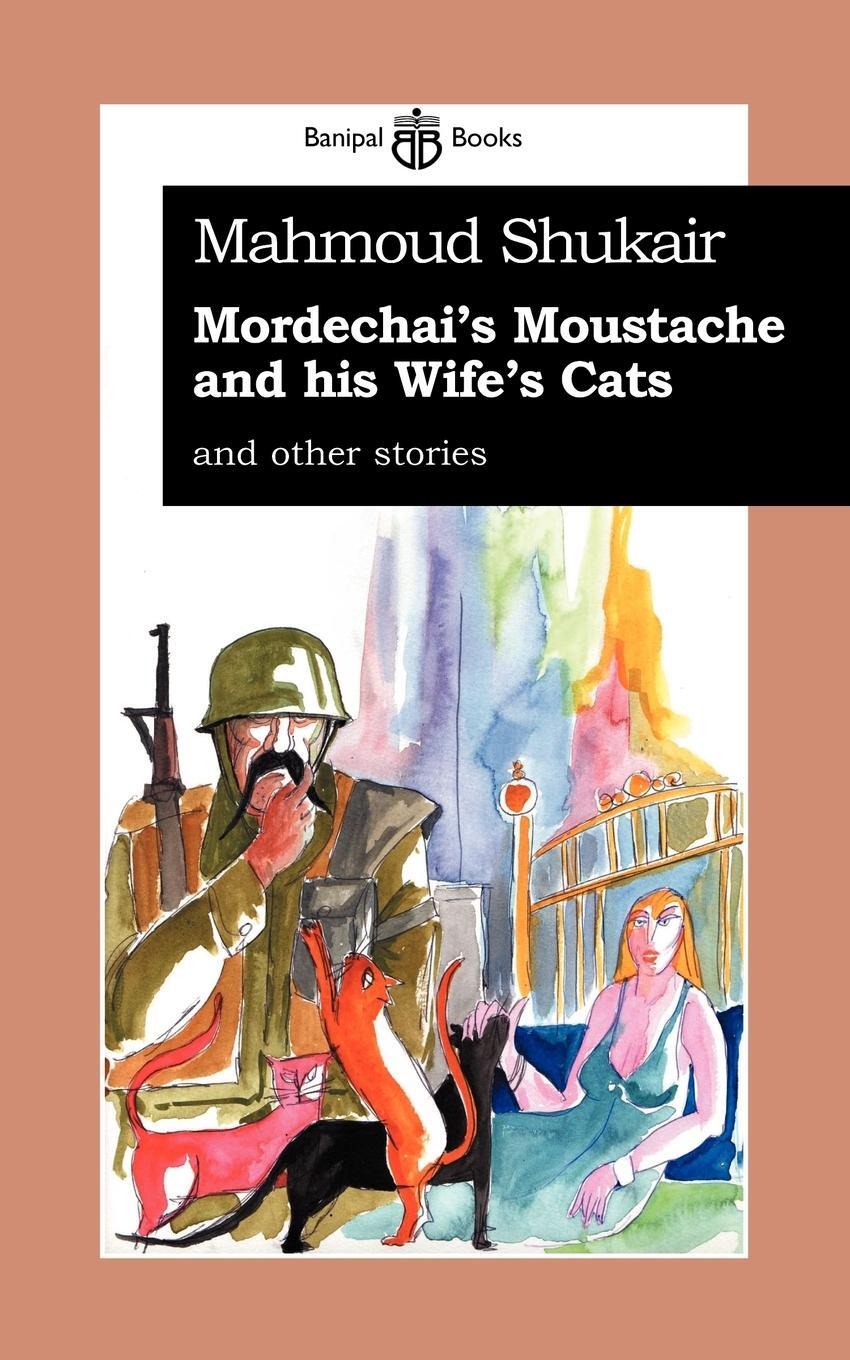 Cover: 9780954966638 | Mordechai's Moustache &amp; His Wife's Cat | Tbd | Taschenbuch | Paperback