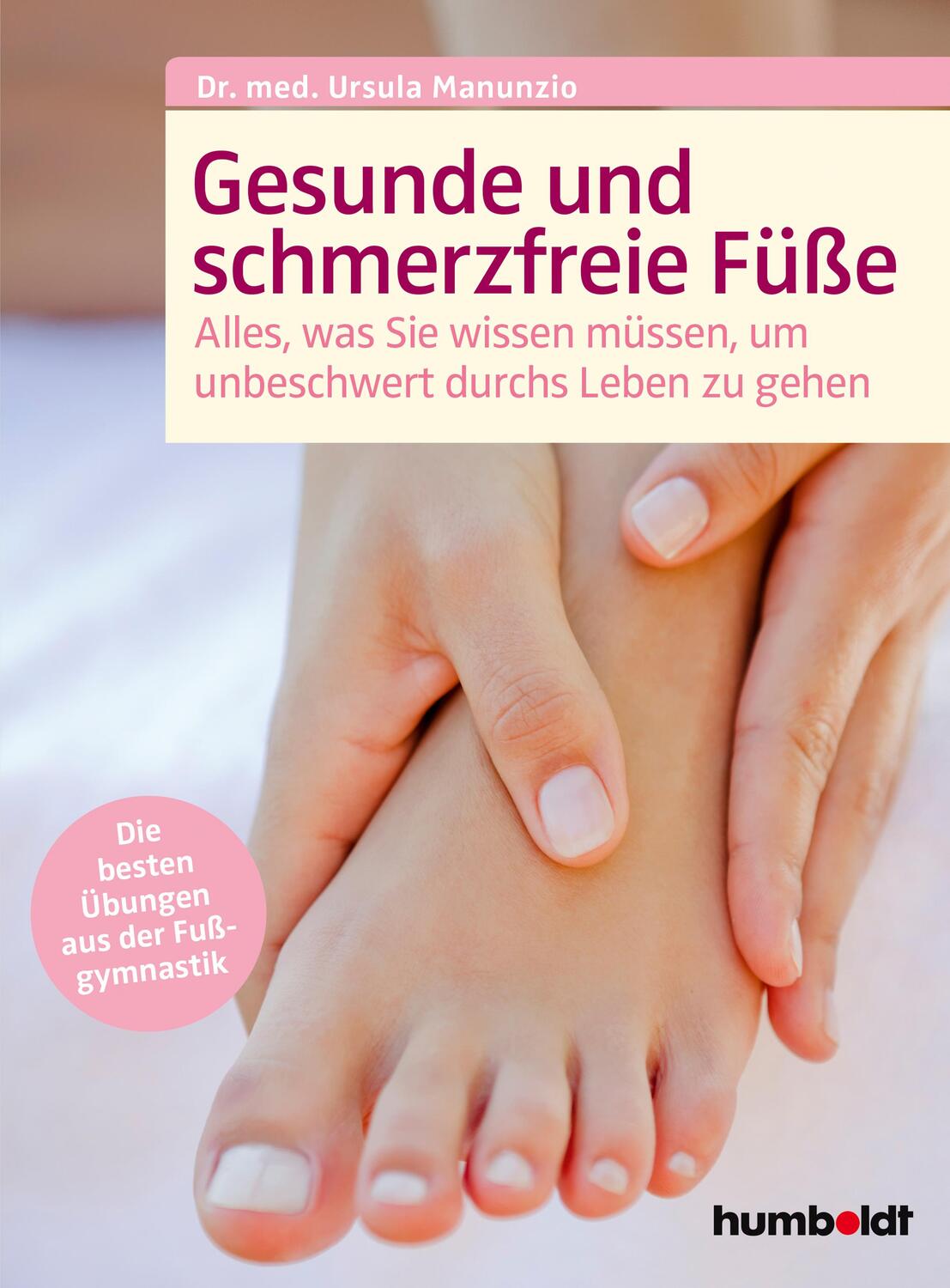 Cover: 9783842629561 | Gesunde und schmerzfreie Füße | Ursula Manunzio | Taschenbuch | 2021