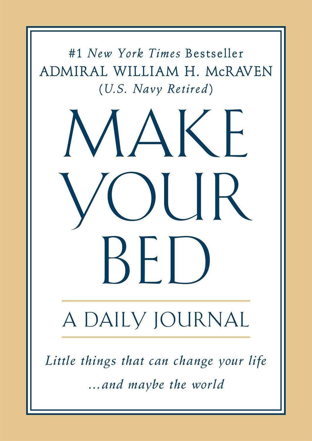 Cover: 9781538751770 | Make Your Bed: A Daily Journal | William H McRaven | Stück | Englisch