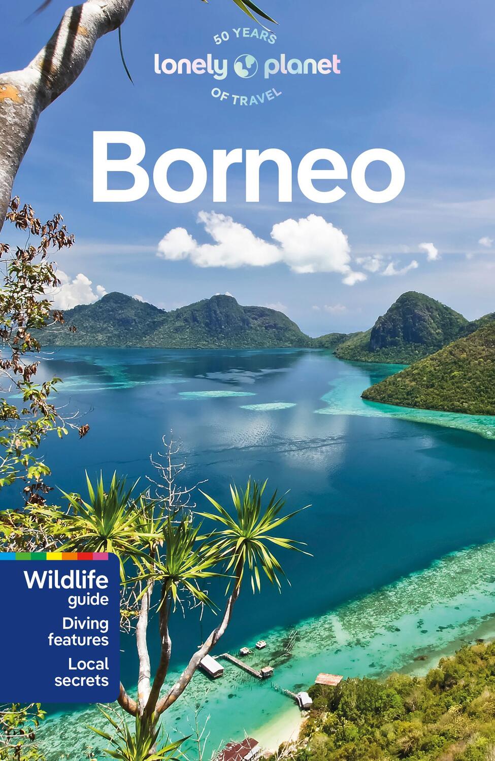 Cover: 9781788684422 | Lonely Planet Borneo | Mark/Harding, Paul/Robinson, Daniel Eveleigh