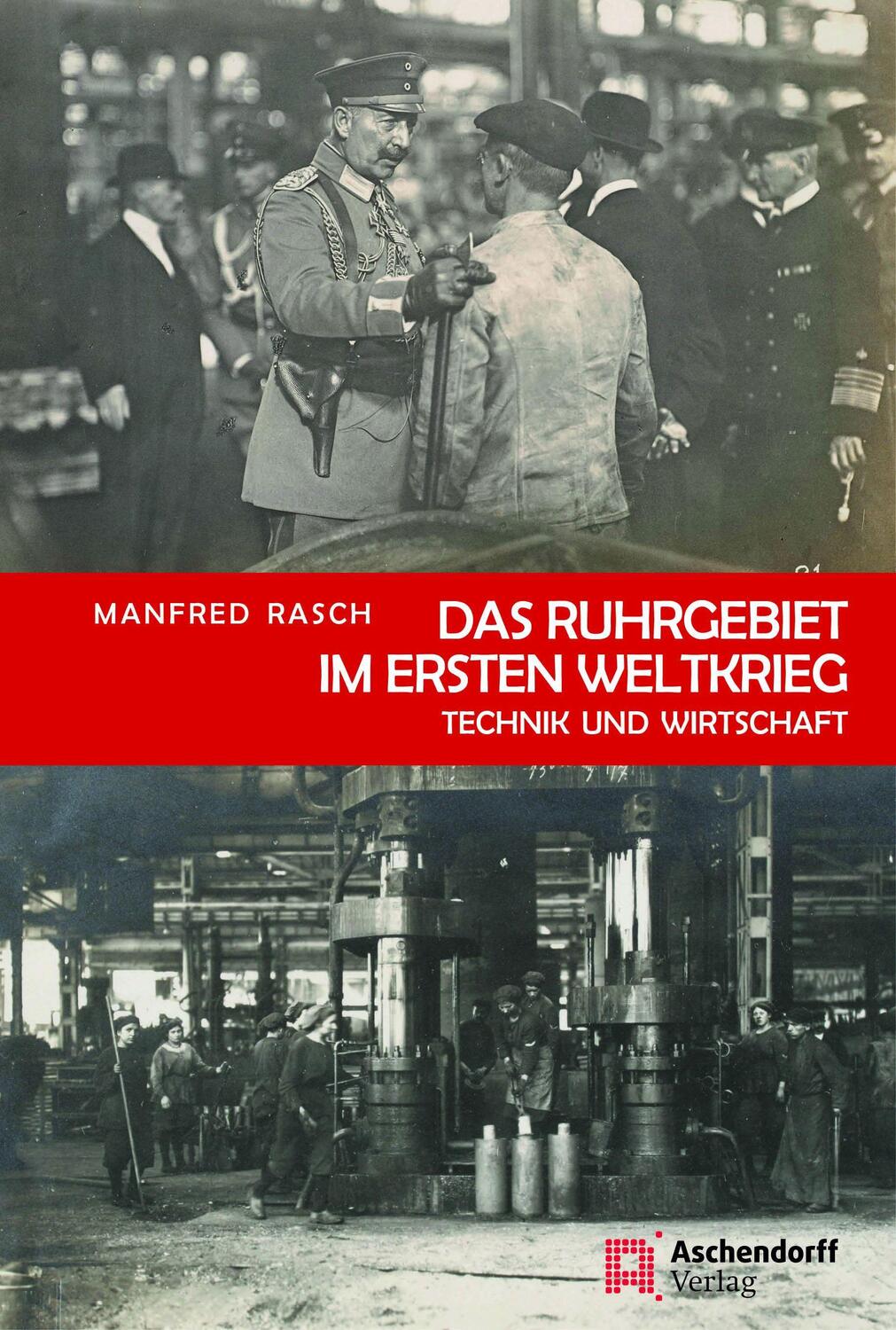 Cover: 9783402133347 | Das Ruhrgebiet im Ersten Weltkrieg | Technik und Wirtschaft | Rasch