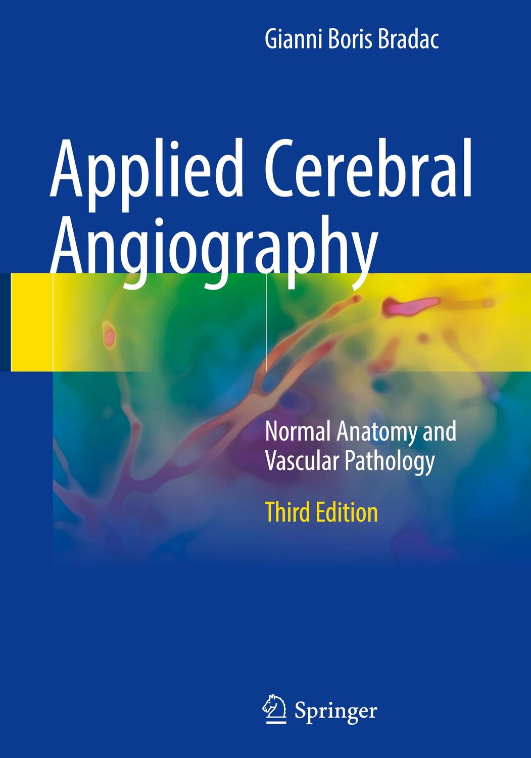 Cover: 9783319572277 | Applied Cerebral Angiography | Normal Anatomy and Vascular Pathology