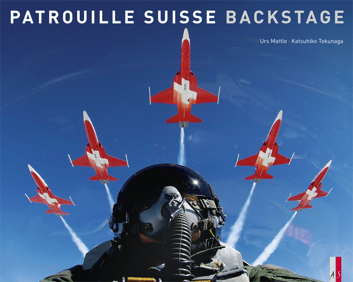 Cover: 9783909111763 | Patrouille Suisse - Backstage | Urs/Tokunaga, Katsuhiko Mattle | Buch