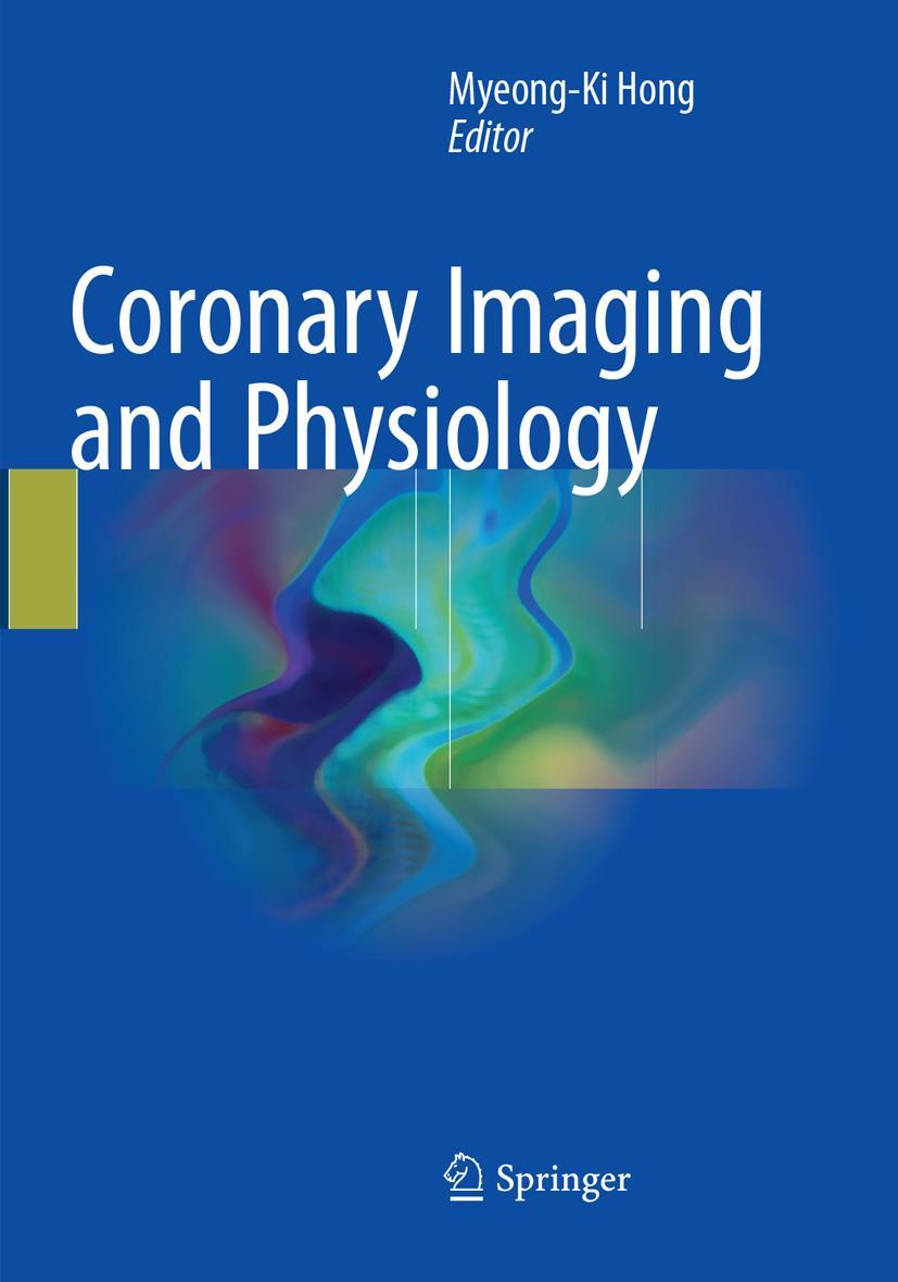 Cover: 9789811097041 | Coronary Imaging and Physiology | Myeong-Ki Hong | Taschenbuch | xvii