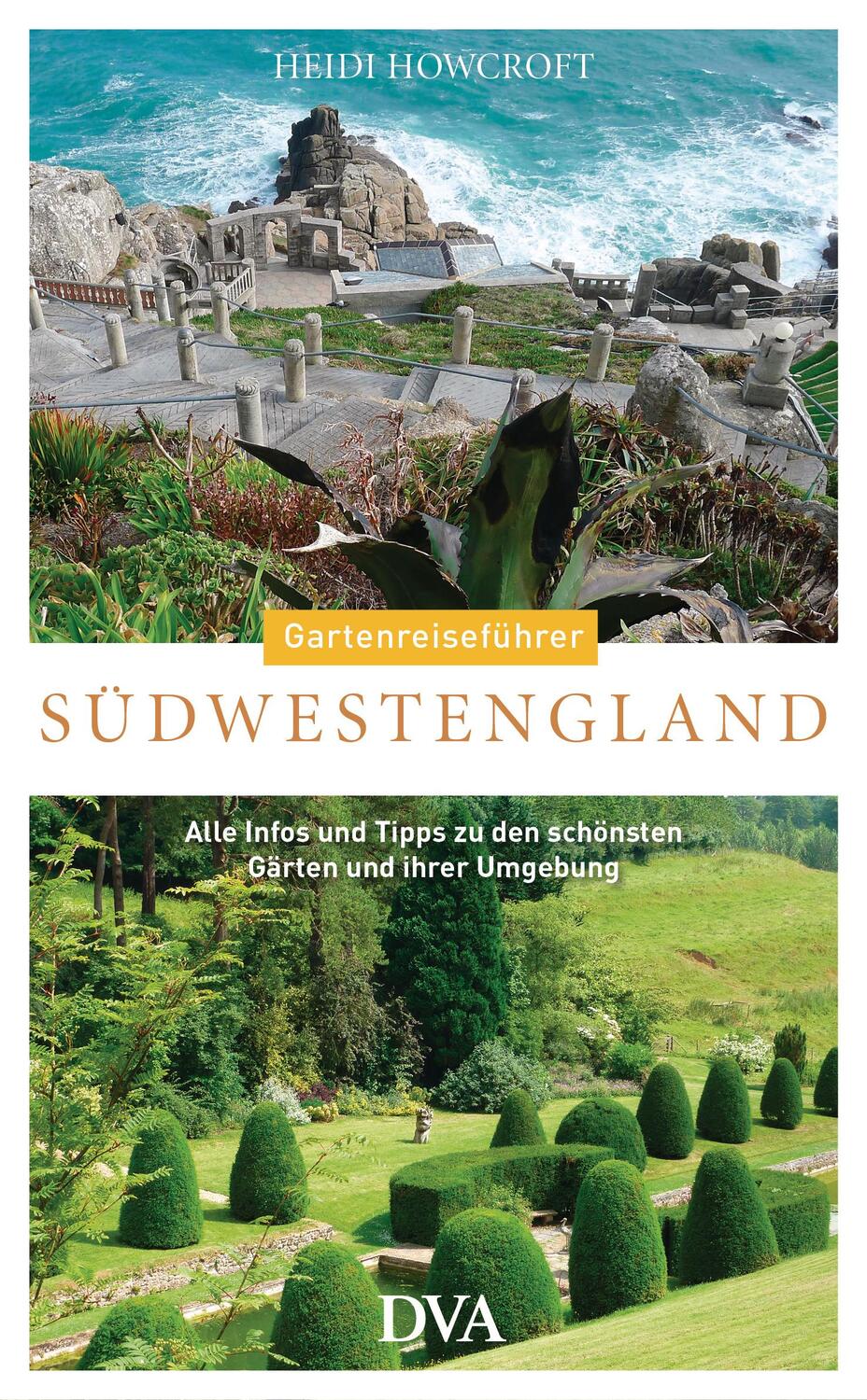 Cover: 9783421040732 | Gartenreiseführer Südwestengland | Heidi Howcroft | Taschenbuch | 2017