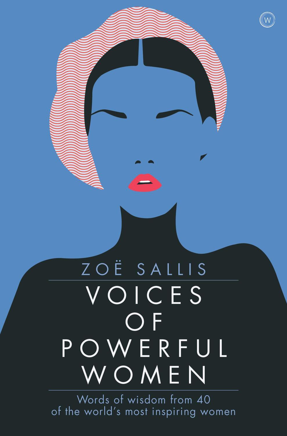 Cover: 9781786782199 | Voices of Powerful Women: Words of Wisdom from 40 of the World's...