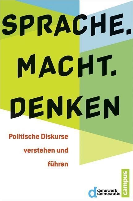 Cover: 9783593500720 | Sprache. Macht. Denken | Politische Diskurse verstehen und führen