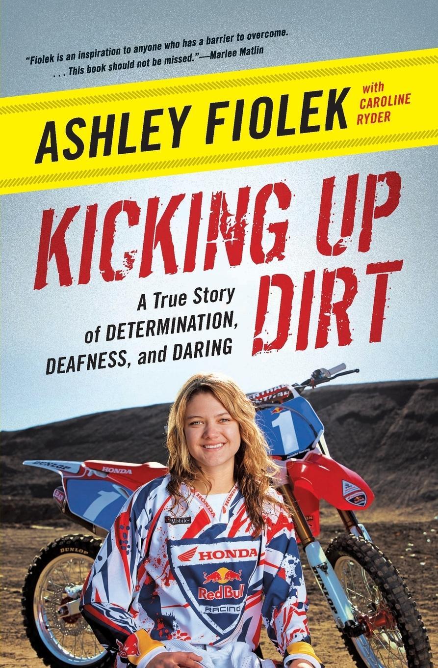 Cover: 9780061946486 | Kicking Up Dirt | A True Story of Determination, Deafness, and Daring
