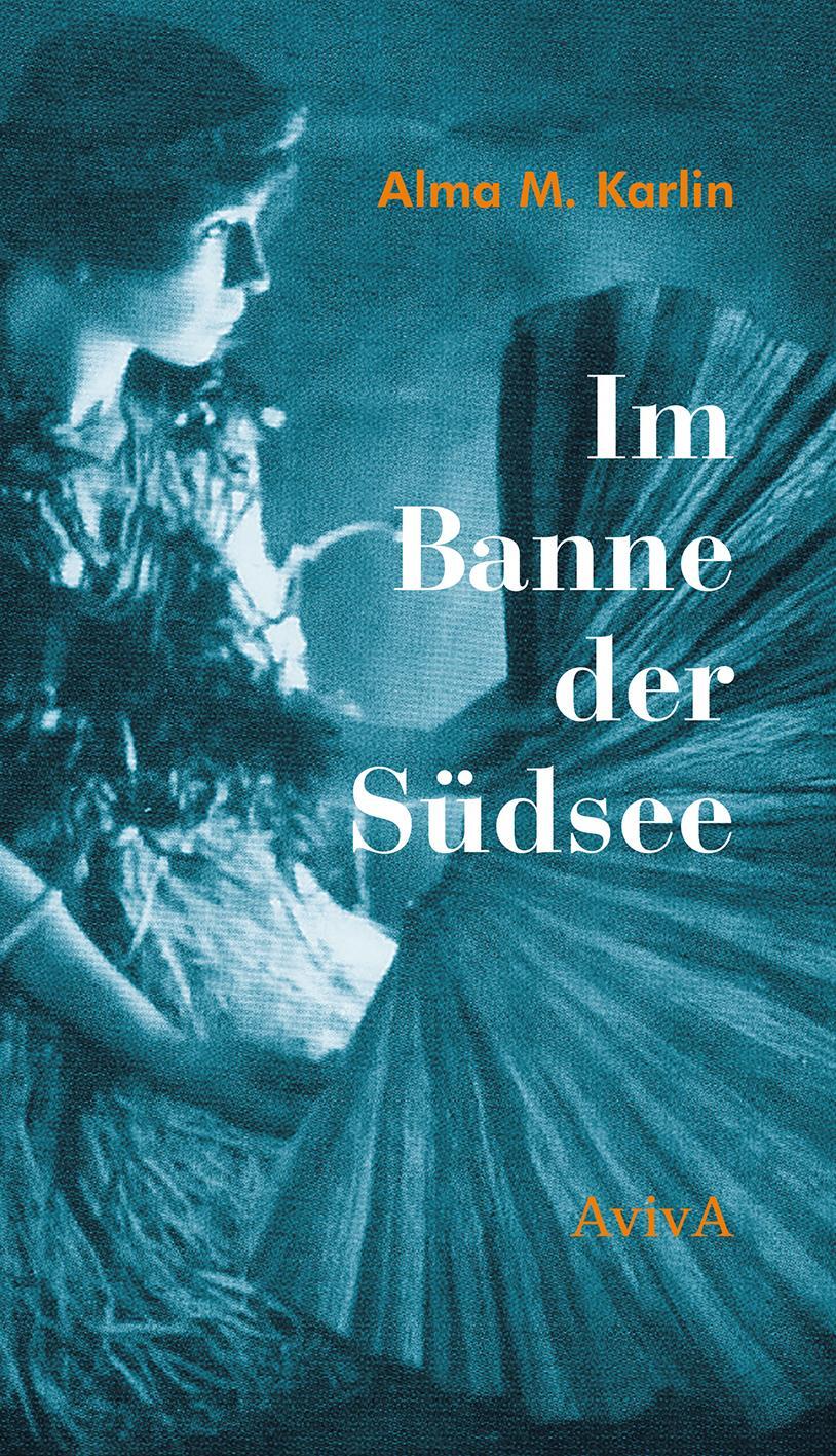 Cover: 9783932338786 | Im Banne der Südsee | Zweiter Band der Reisetrilogie | Alma M. Karlin