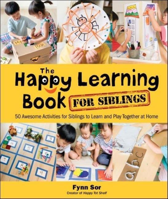 Cover: 9789811224348 | Happy Learning Book for Siblings, The: 50 Awesome Activities for...