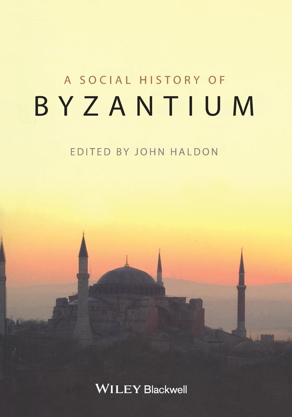 Cover: 9781405132411 | The Social History of Byzantium | John Haldon | Taschenbuch | 376 S.