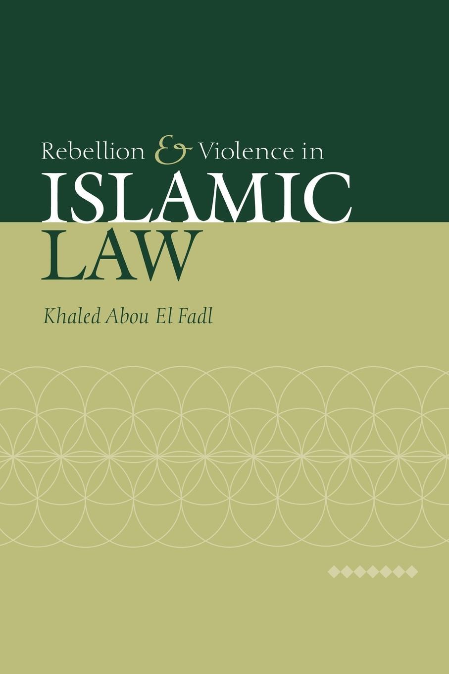 Cover: 9780521030571 | Rebellion and Violence in Islamic Law | Khaled Abou El Fadl (u. a.)