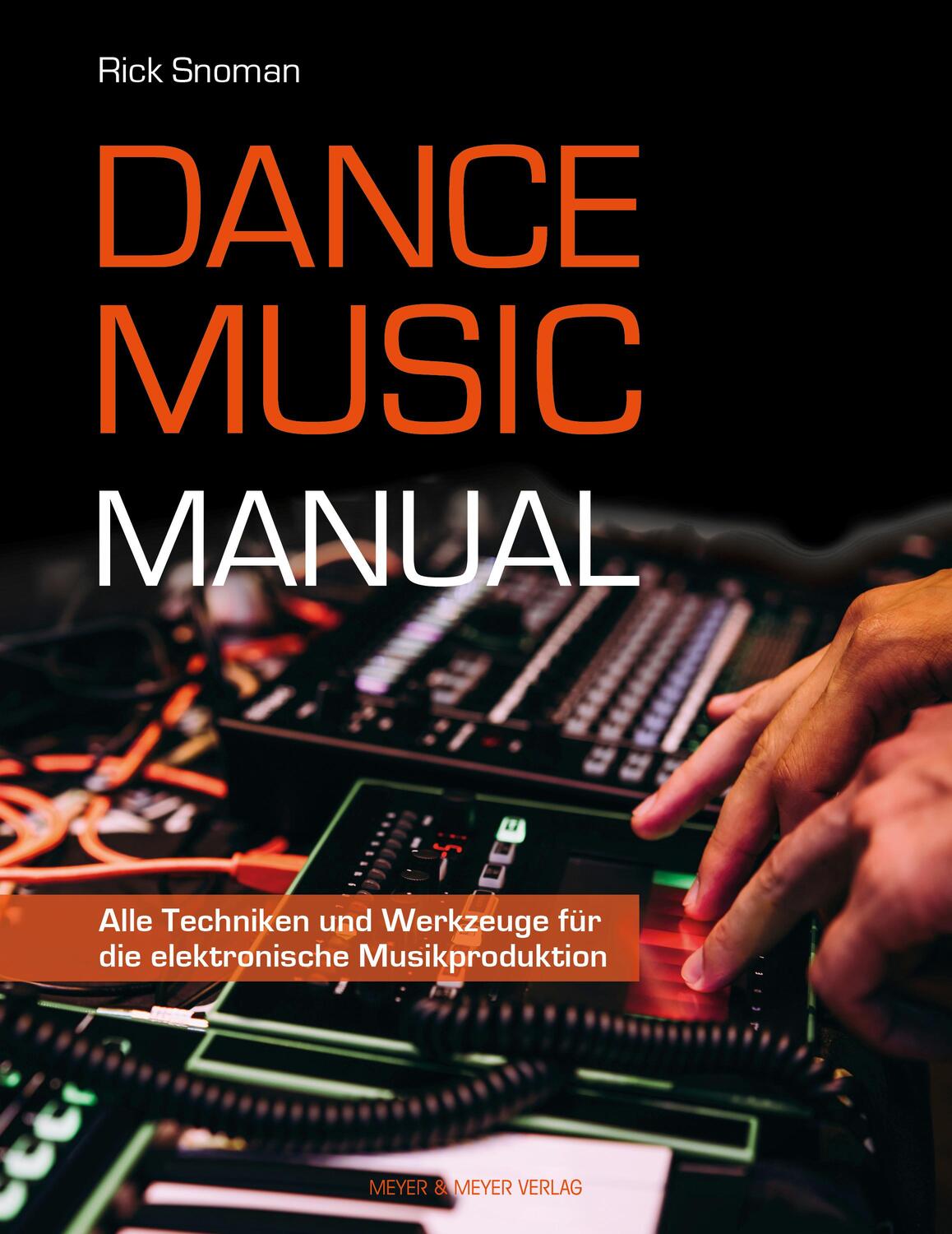 Cover: 9783840376528 | Dance Music Manual | Rick Snoman | Taschenbuch | Deutsch | 2019