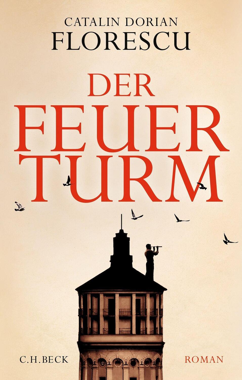 Cover: 9783406781483 | Der Feuerturm | Roman | Catalin Dorian Florescu | Buch | Deutsch
