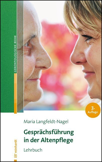 Cover: 9783497026975 | Gesprächsführung in der Altenpflege | Lehrbuch. Mit 137 Übungsaufgaben