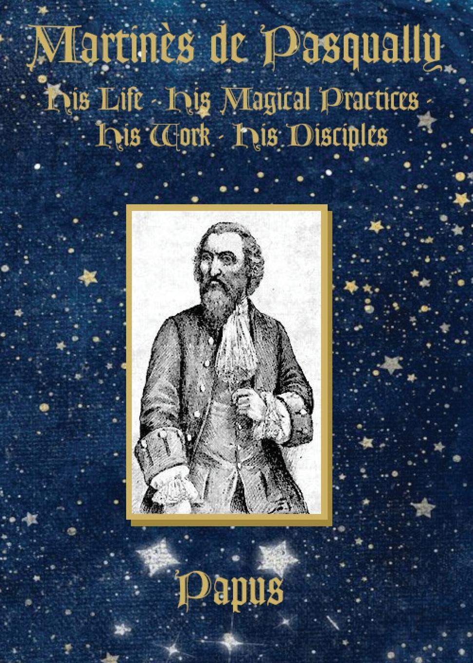 Cover: 9780997310160 | Martinès de Pasqually | Papus | Taschenbuch | Paperback | Englisch