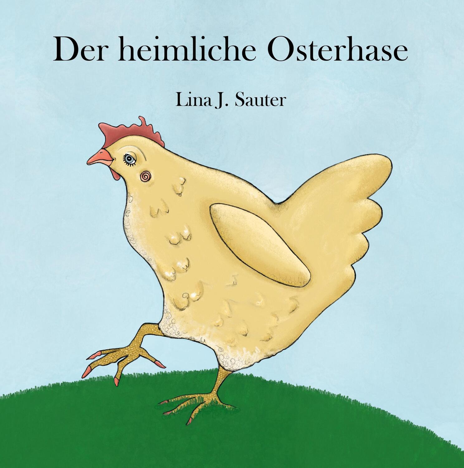 Cover: 9783960745518 | Der heimliche Osterhase | Lina J. Sauter | Taschenbuch | 40 S. | 2022