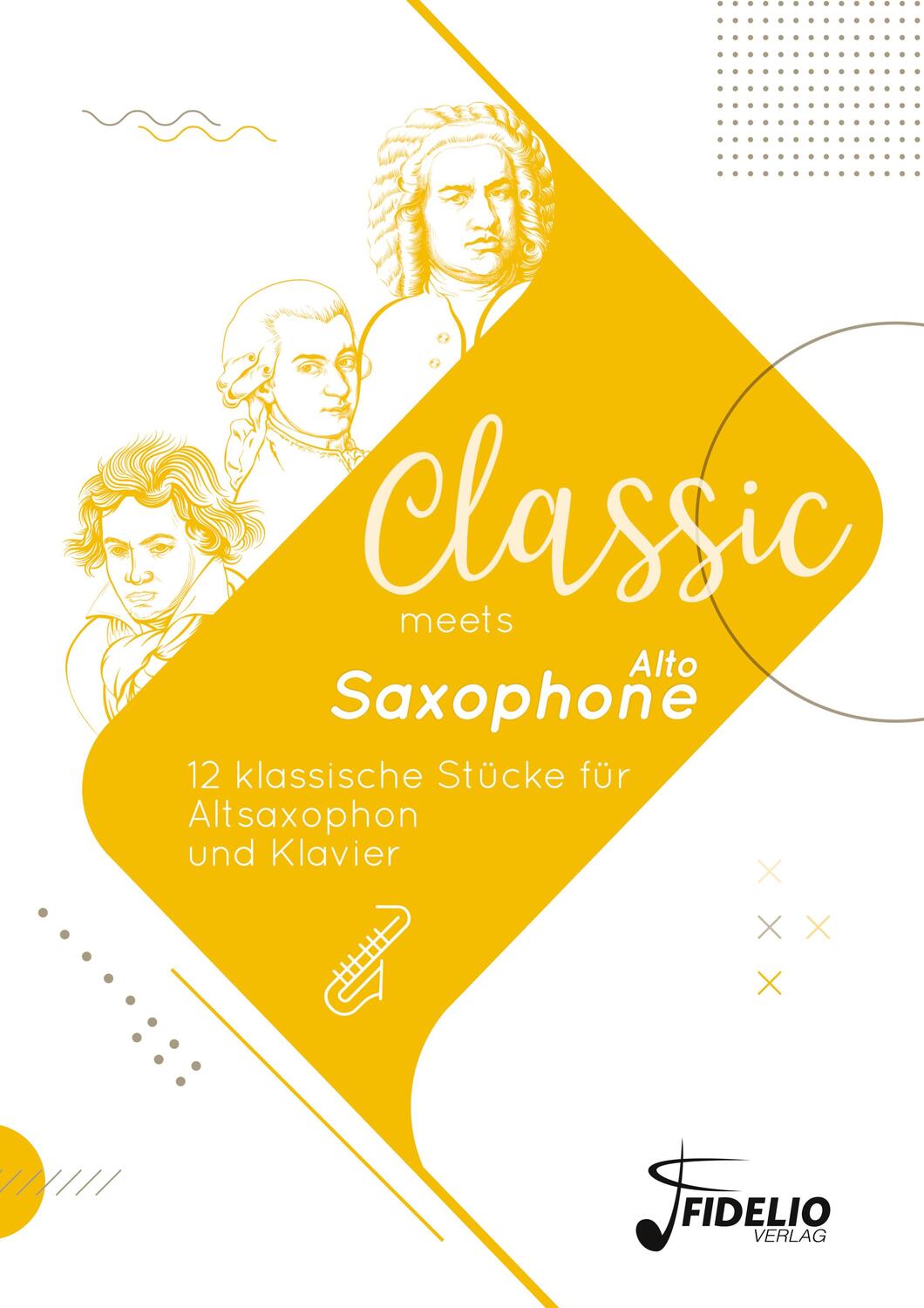 Cover: 9783947105137 | Classic meets Alto-Saxophone | Laura Breuter-Widera (u. a.) | Buch