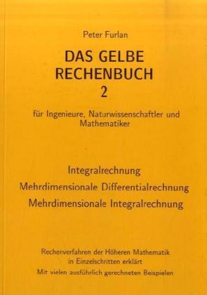 Cover: 9783931645014 | Das Gelbe Rechenbuch 02. Integralrechnung, Mehrdimensionale...
