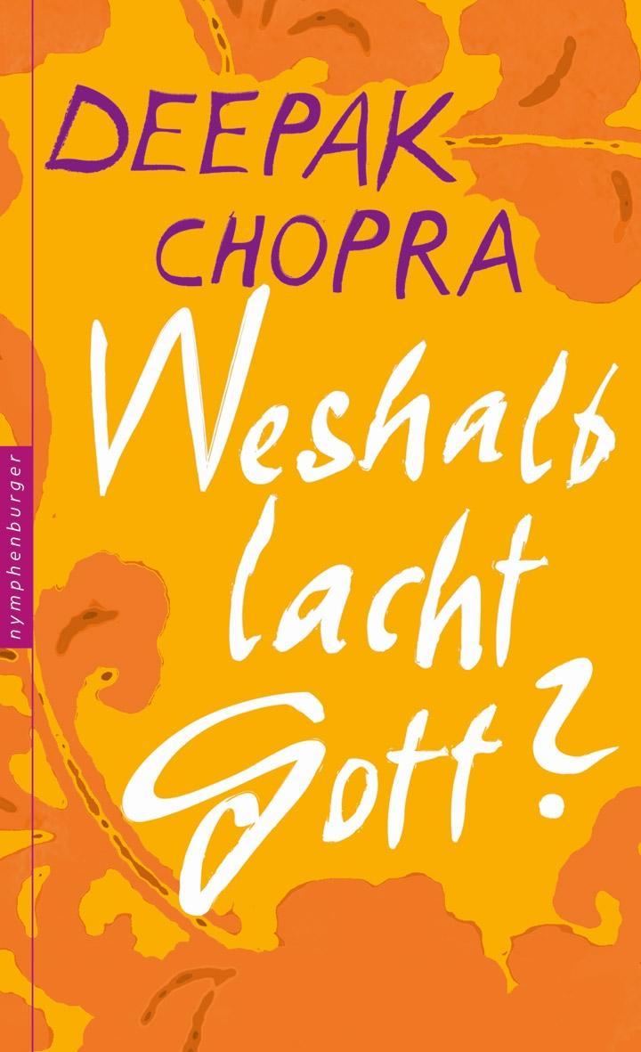 Cover: 9783485013536 | Weshalb lacht Gott? | Deepak Chopra | Buch | 192 S. | Deutsch | 2011