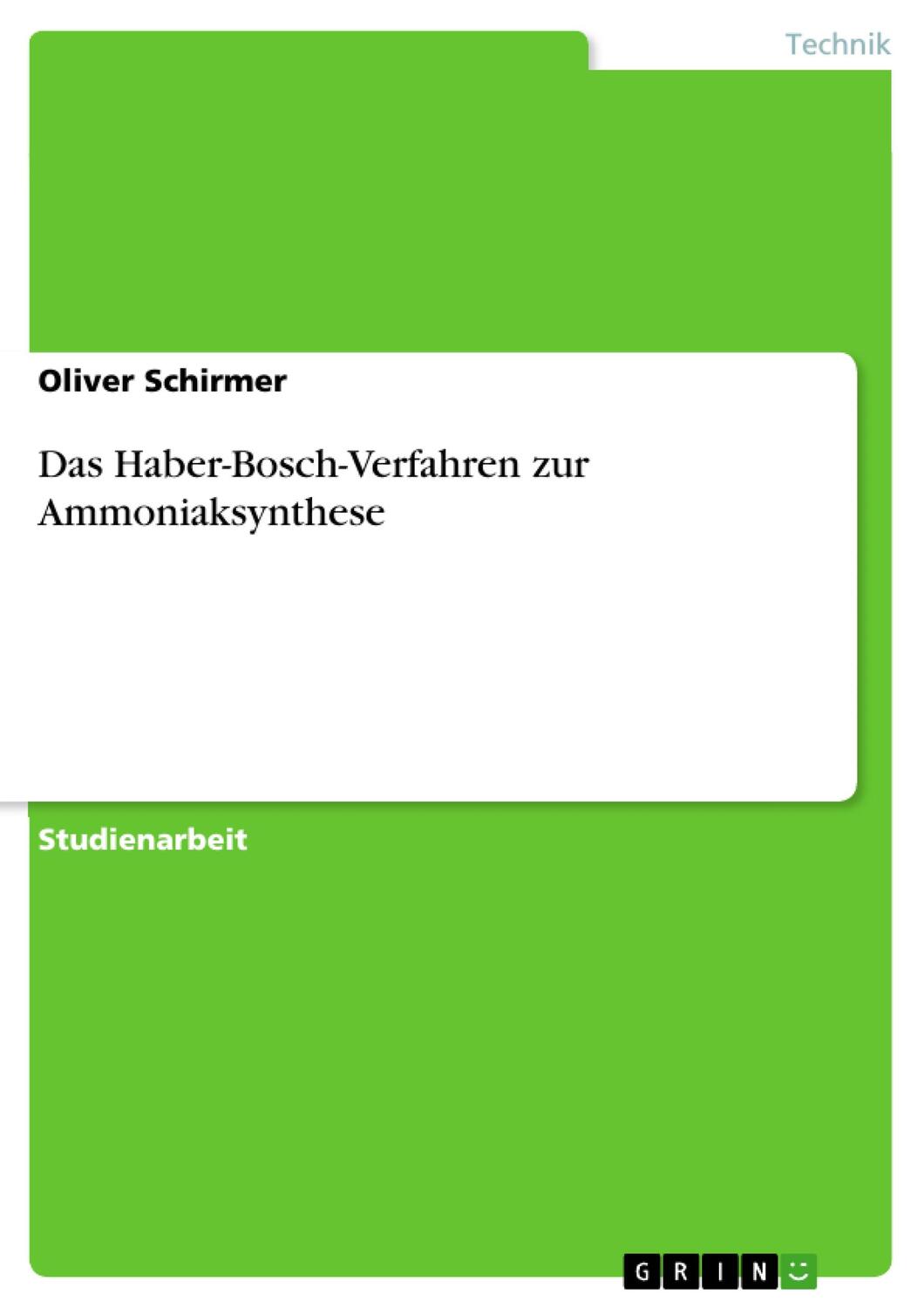 Cover: 9783656899242 | Das Haber-Bosch-Verfahren zur Ammoniaksynthese | Oliver Schirmer