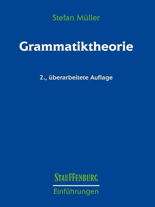 Cover: 9783860578056 | Grammatiktheorie | Stefan Müller | Taschenbuch | Deutsch | 2010
