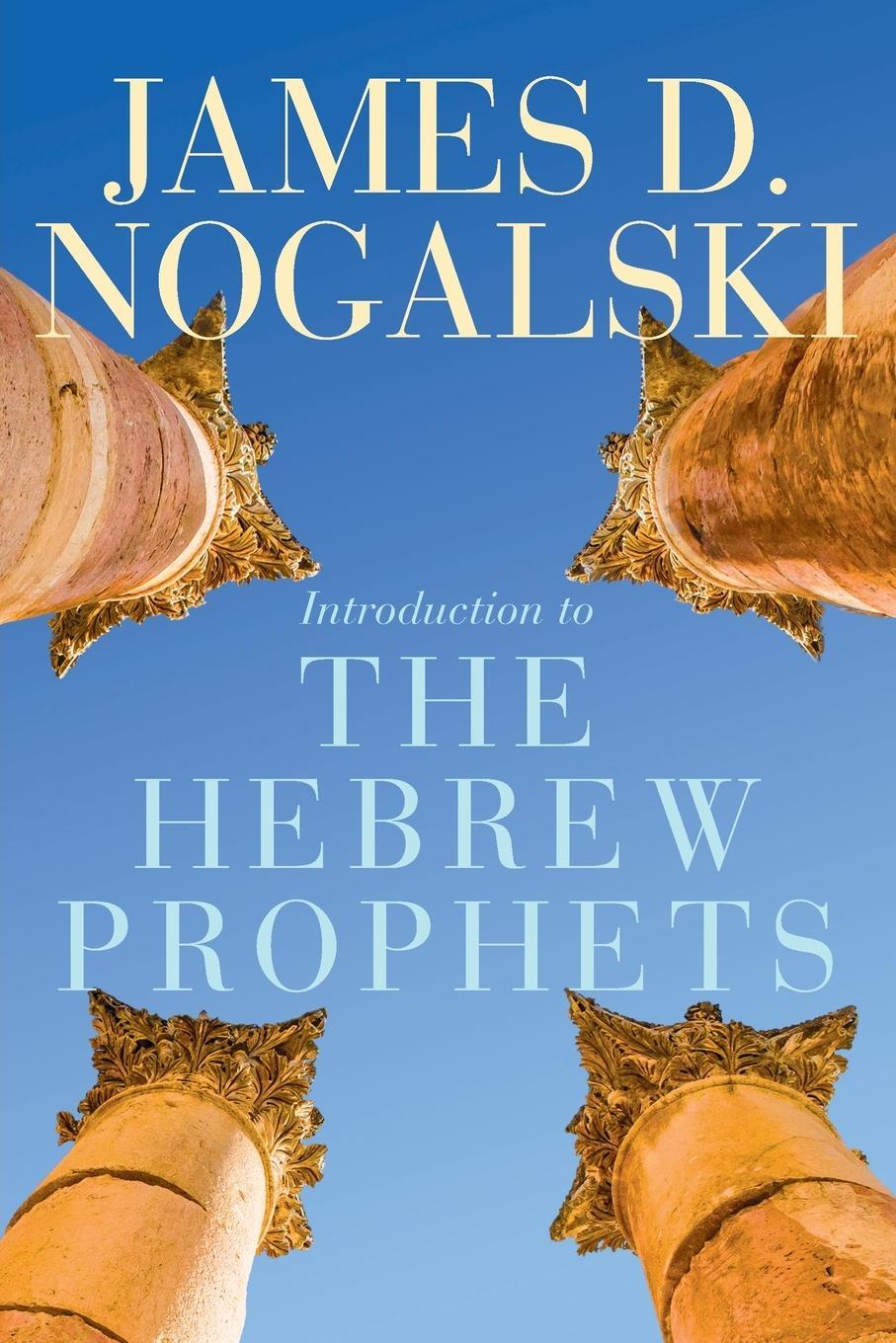 Cover: 9781426742286 | Introduction to the Hebrew Prophets | James D Nogalski | Taschenbuch