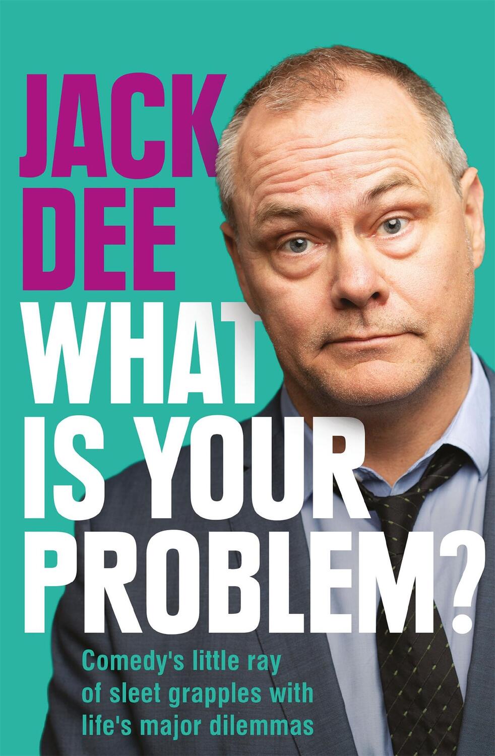 Cover: 9781529413366 | What is Your Problem? | Jack Dee | Buch | Gebunden | Englisch | 2021