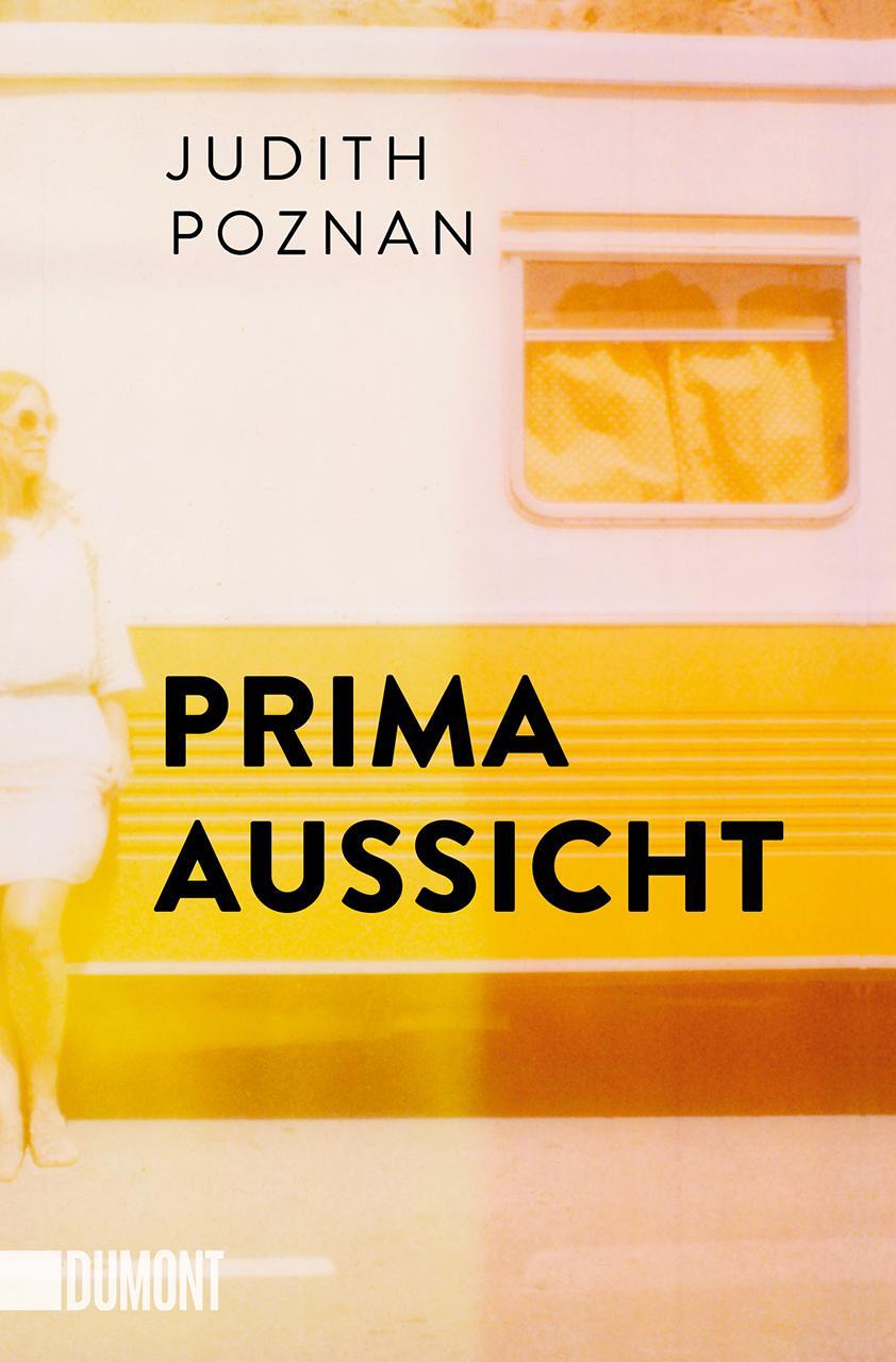 Cover: 9783832166588 | Prima Aussicht | Roman | Judith Poznan | Taschenbuch | Deutsch | 2022