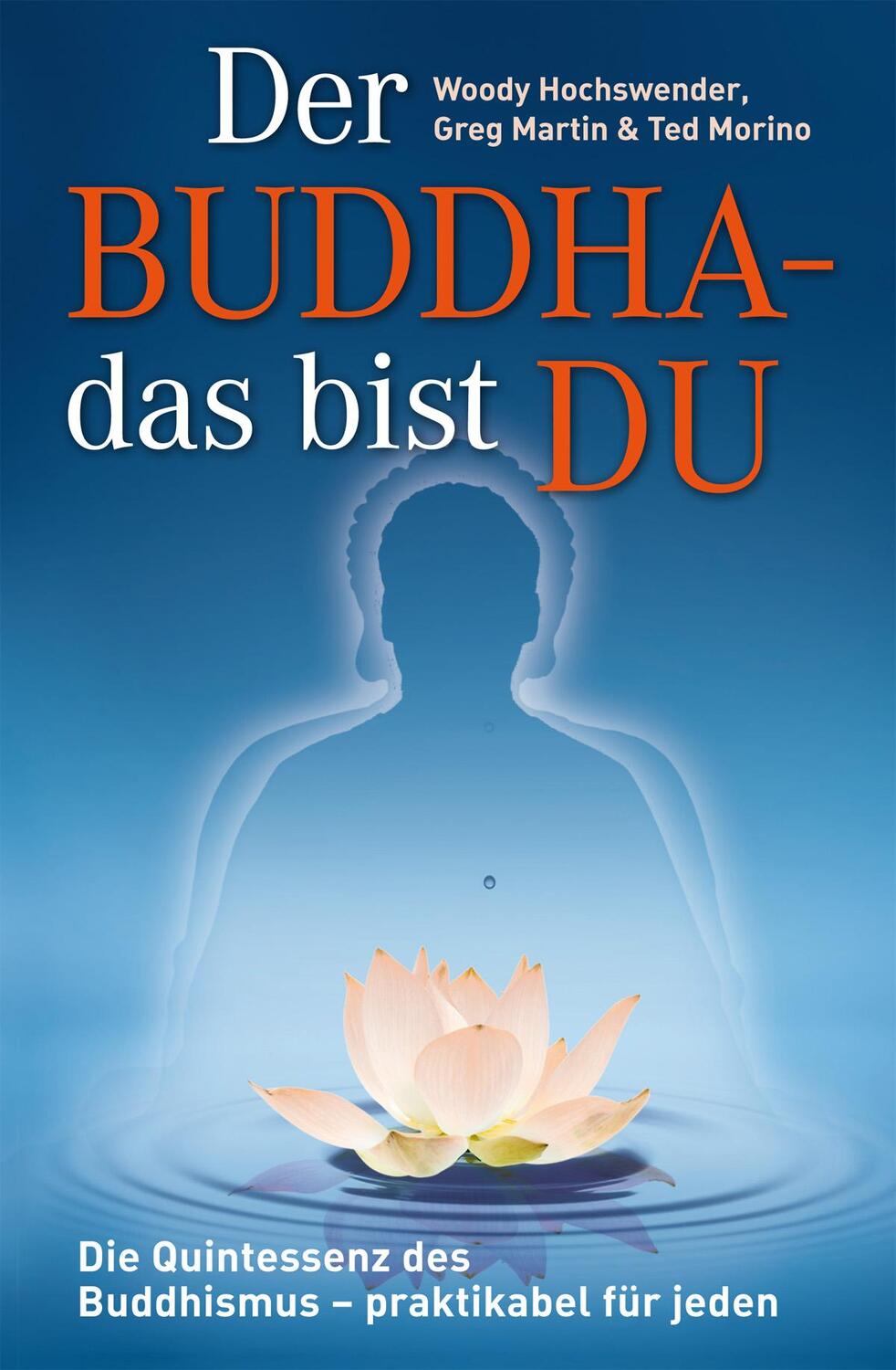 Cover: 9783937883618 | Der Buddha - das bist DU | Woody Hochswender (u. a.) | Taschenbuch