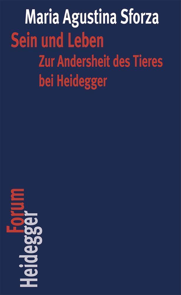 Cover: 9783465045632 | Sein und Leben | "Zur Andersheit des Tieres bei Heidegger" | Sforza