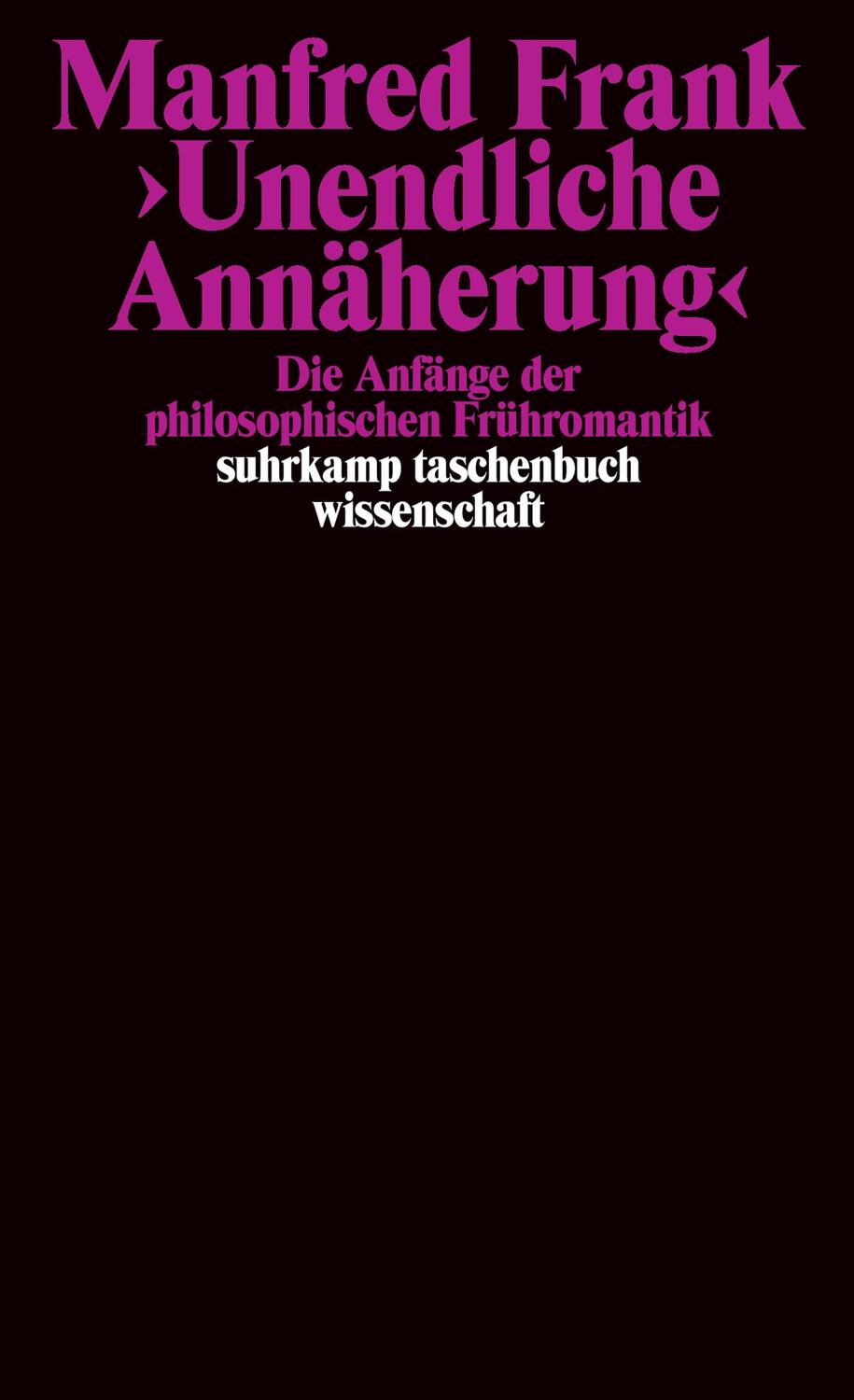 Cover: 9783518289280 | ' Unendliche Annäherung' | Manfred Frank | Taschenbuch | 964 S. | 1997
