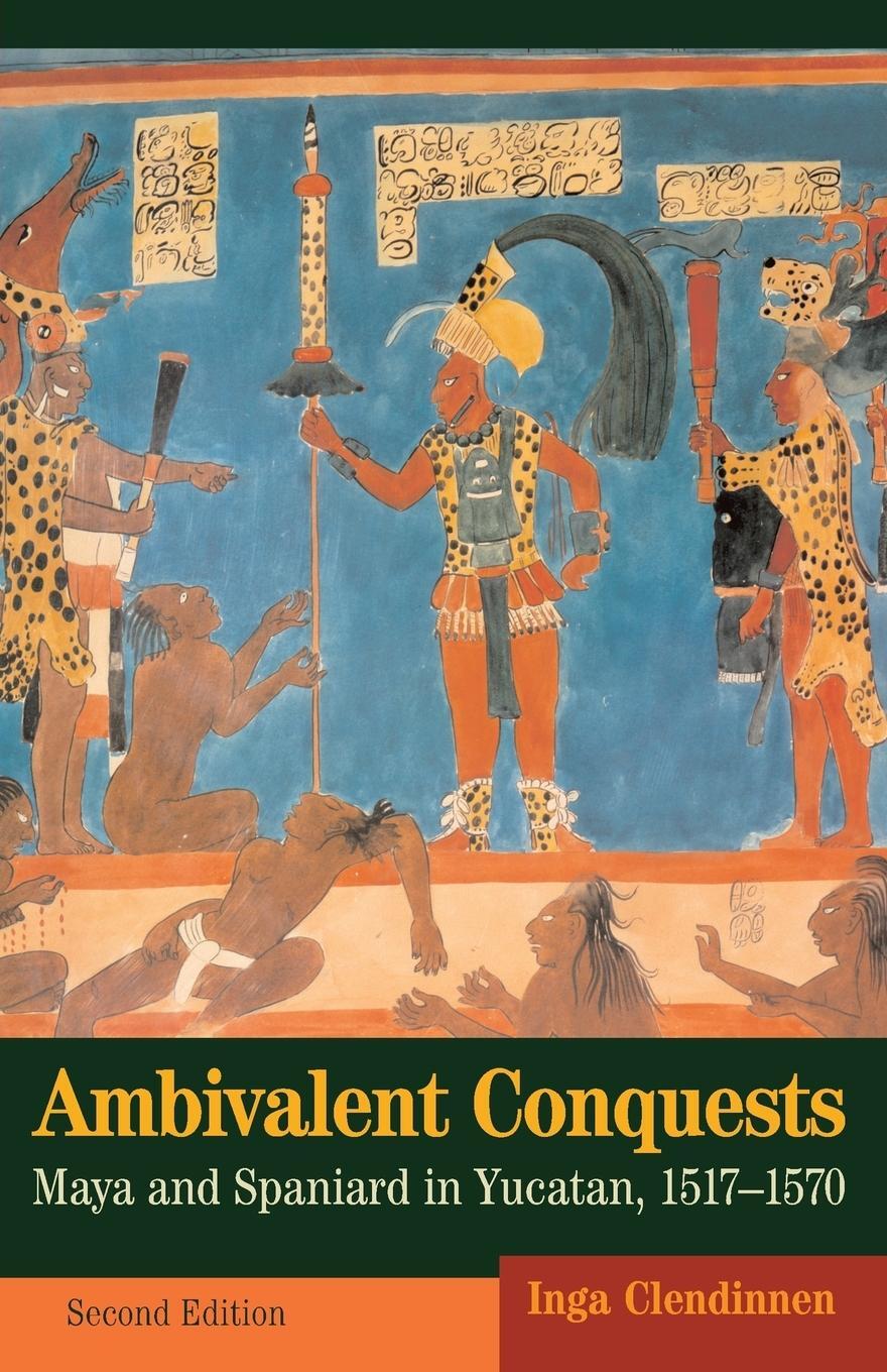 Cover: 9780521527316 | Ambivalent Conquests | Maya and Spaniard in Yucatan, 1517-1570 | Buch