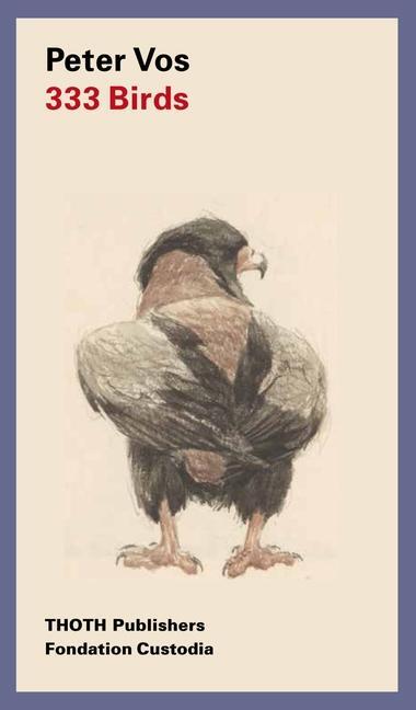 Cover: 9789068688467 | 333 Birds: Peter Vos | Jan Piet Filedt Kok (u. a.) | Taschenbuch