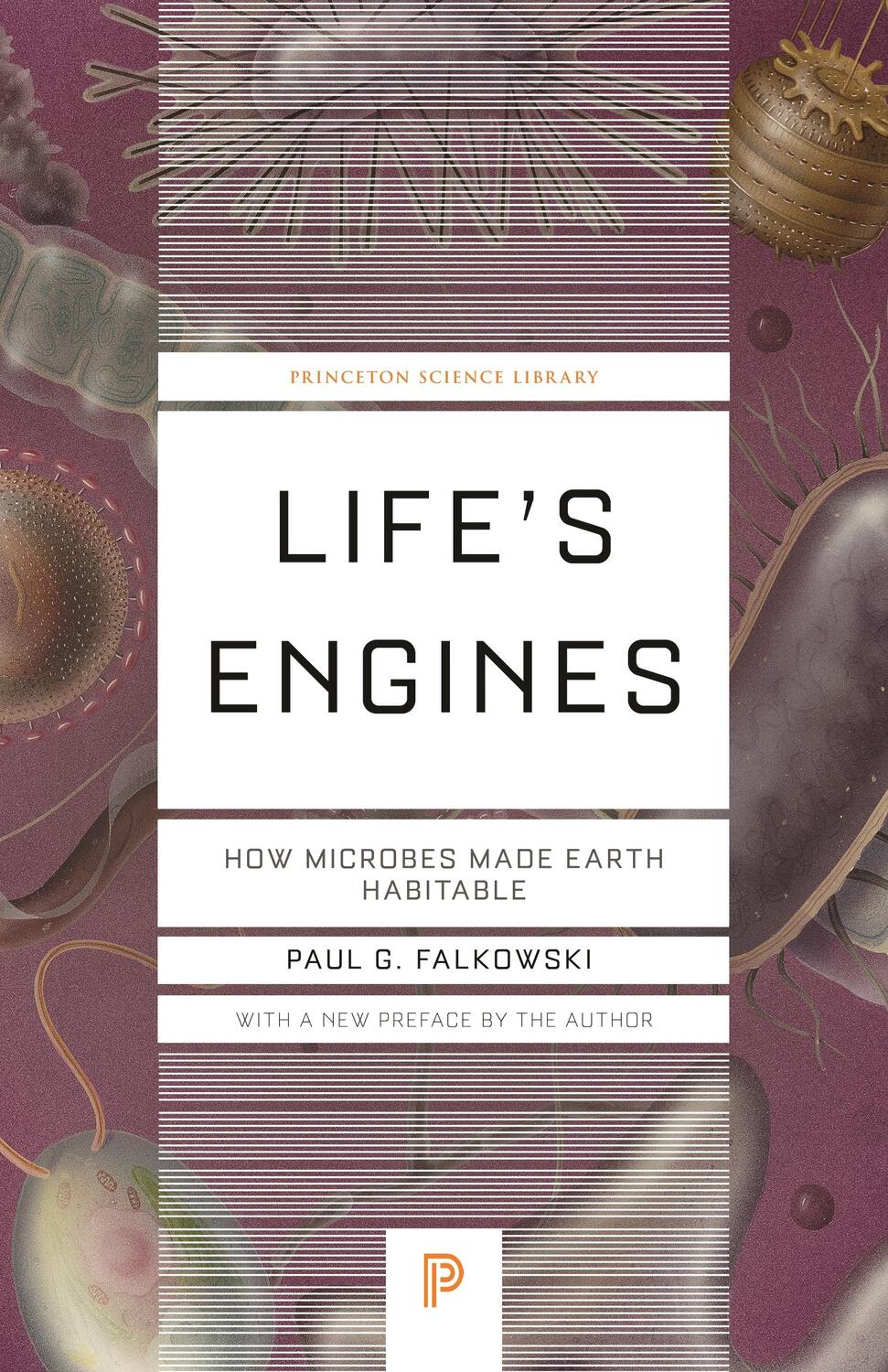 Cover: 9780691247687 | Life's Engines | How Microbes Made Earth Habitable | Paul G Falkowski