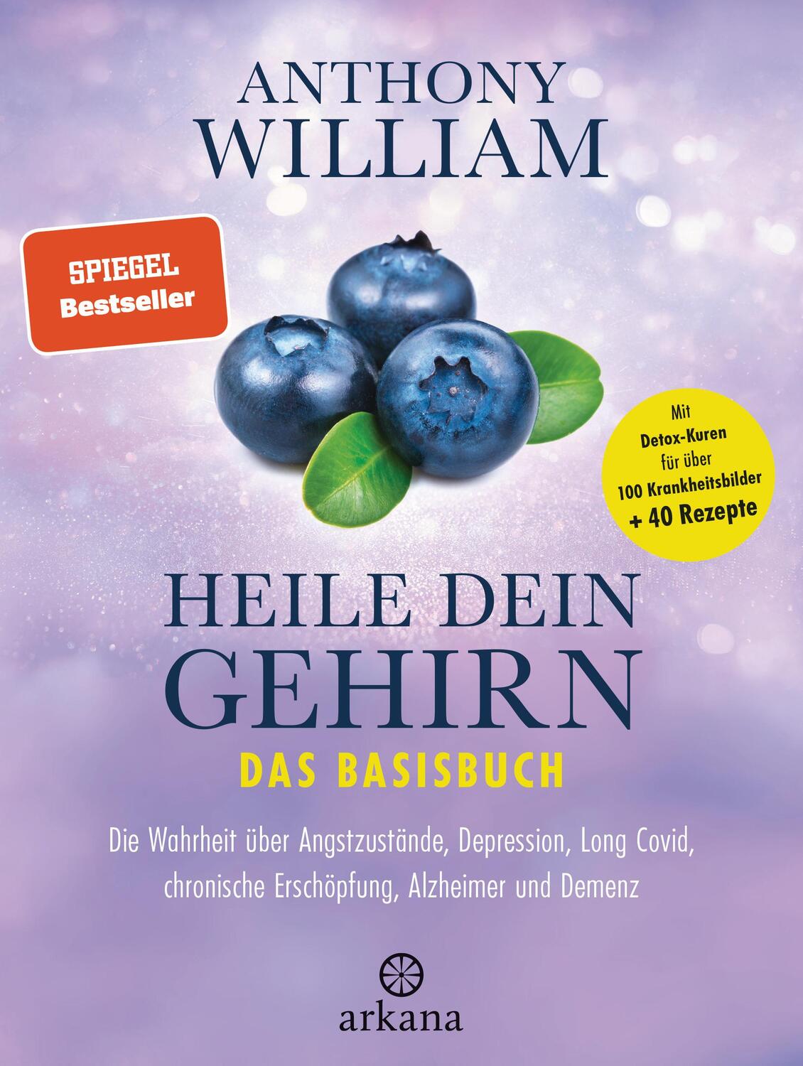 Cover: 9783442342839 | Heile dein Gehirn - Das Basisbuch | Anthony William | Buch | 704 S.