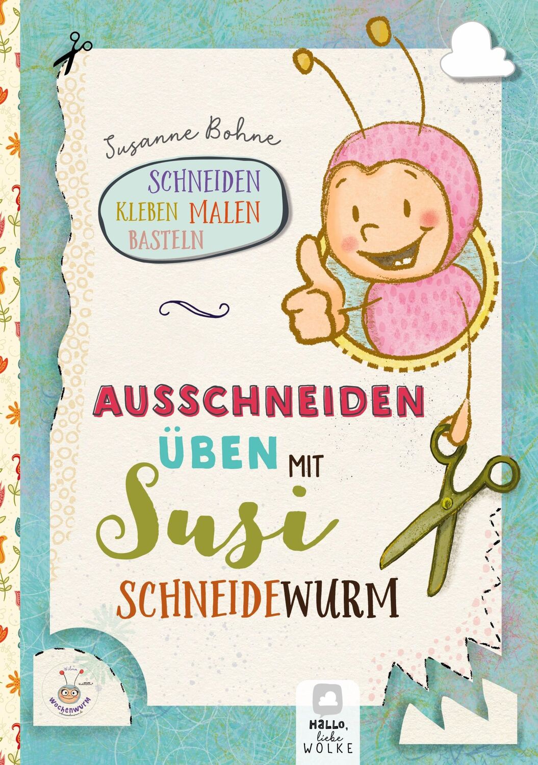 Cover: 9783746047737 | Ausschneiden üben mit Susi Schneidewurm - Schneiden, malen, kleben...